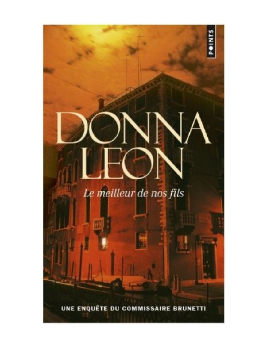 LIVRE LE MEILLEUR DE NOS FILS - DONNA LEON 