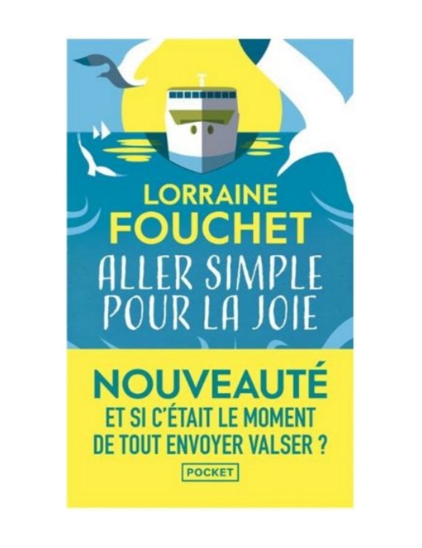 LIVRE ALLER SIMPLE POUR LA JOIE - LORRAINE FOUCHET 