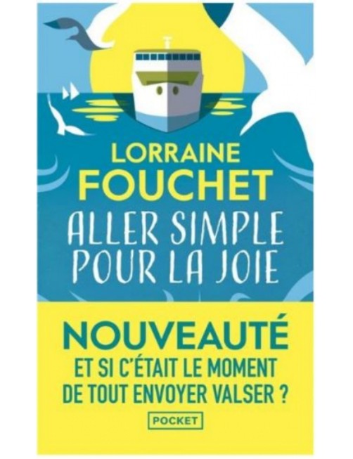 LIVRE ALLER SIMPLE POUR LA JOIE - LORRAINE FOUCHET 