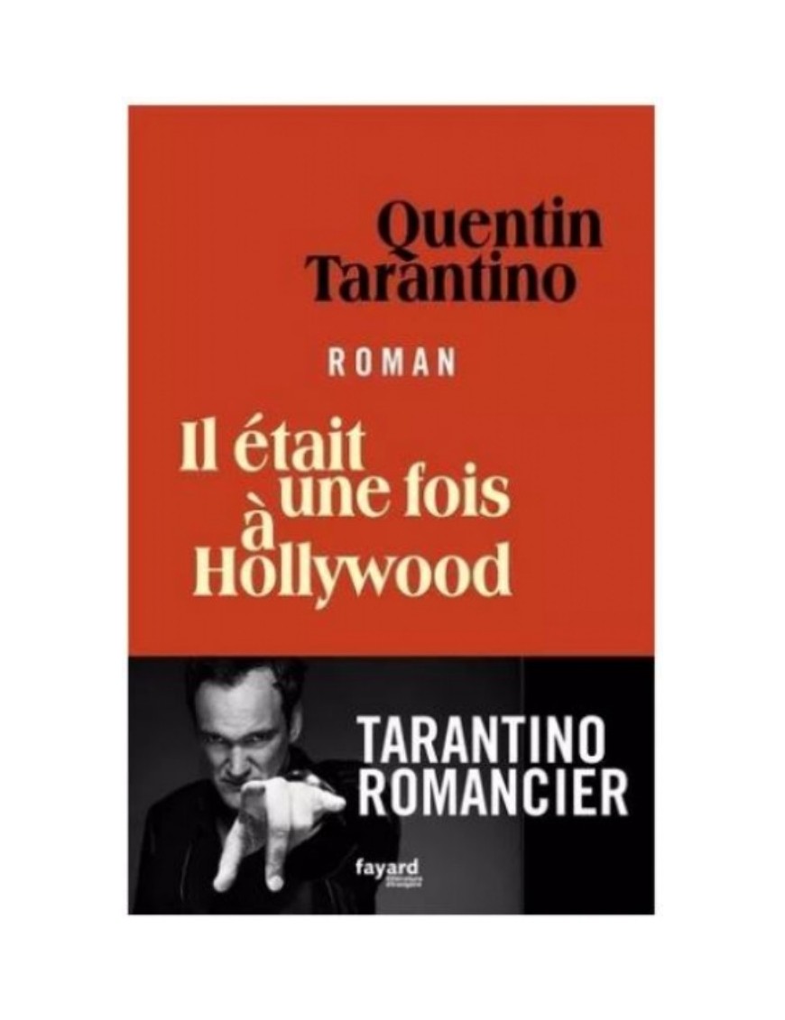 LIVRE IL ETAIT UNE FOIS A HOLLYWOOD - QUENTIN TARANTINO
