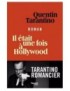 LIVRE IL ETAIT UNE FOIS A HOLLYWOOD - QUENTIN TARANTINO