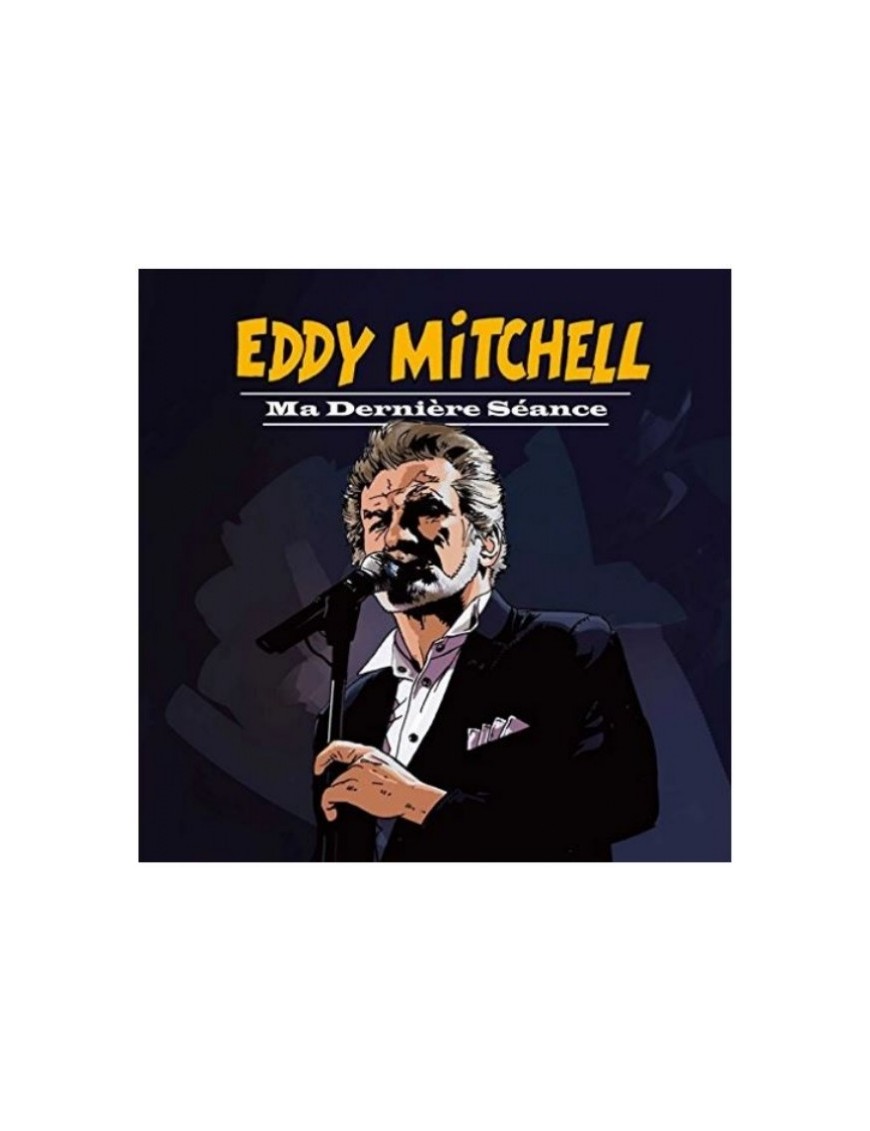 CD EDDY MITCHELL - MA DERNIERE SEANCE 