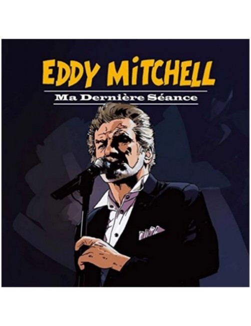 CD EDDY MITCHELL - MA DERNIERE SEANCE 