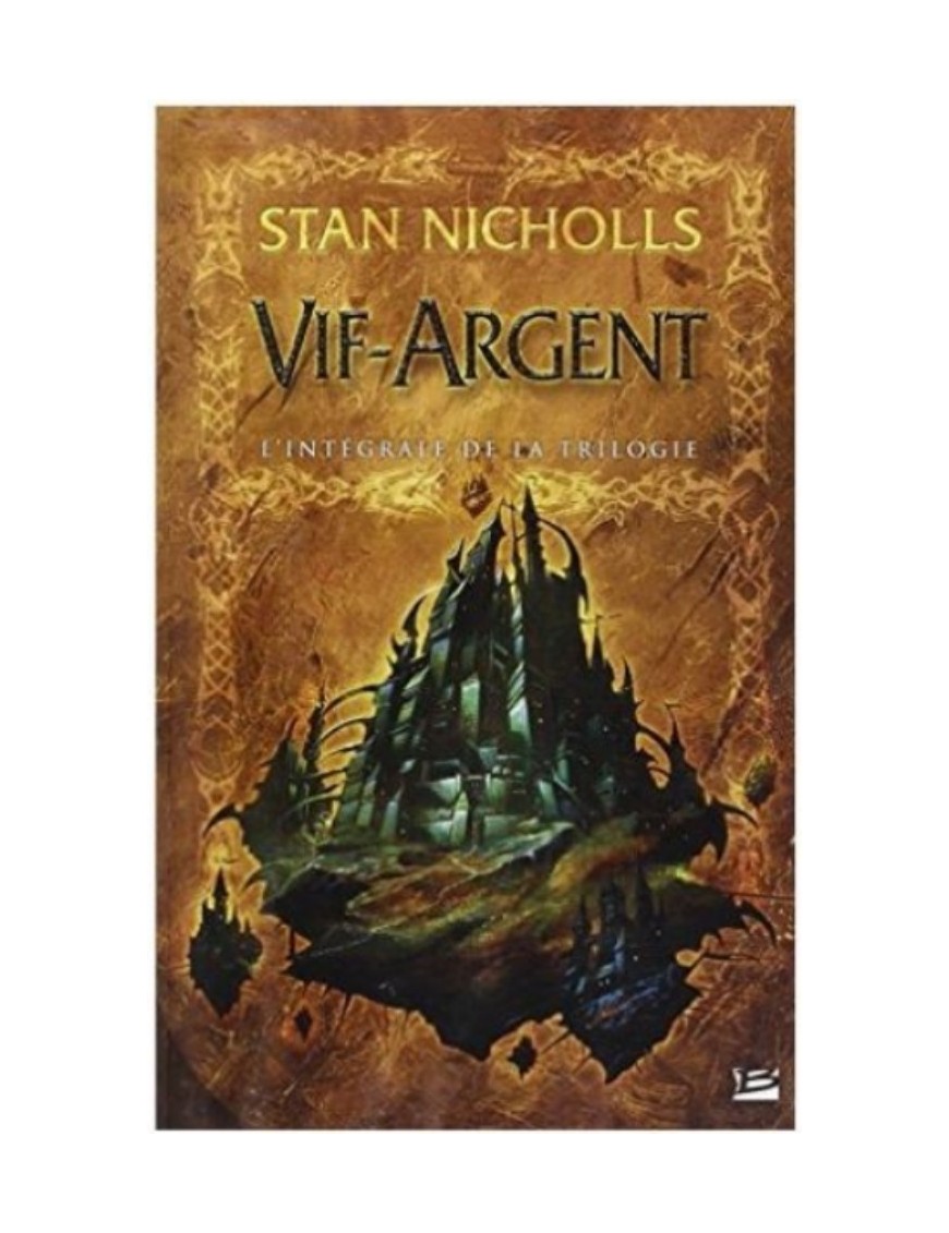 LIVRE VIF ARGENT : L'INTEGRALE DE LA TRILOGIE - STAN NICHOLLS