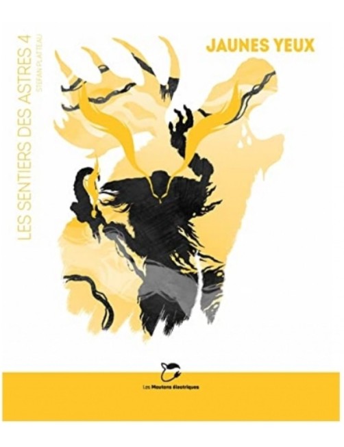 LIVRE LES SENTIERS DES ASTRES : JAUNES YEUX 
