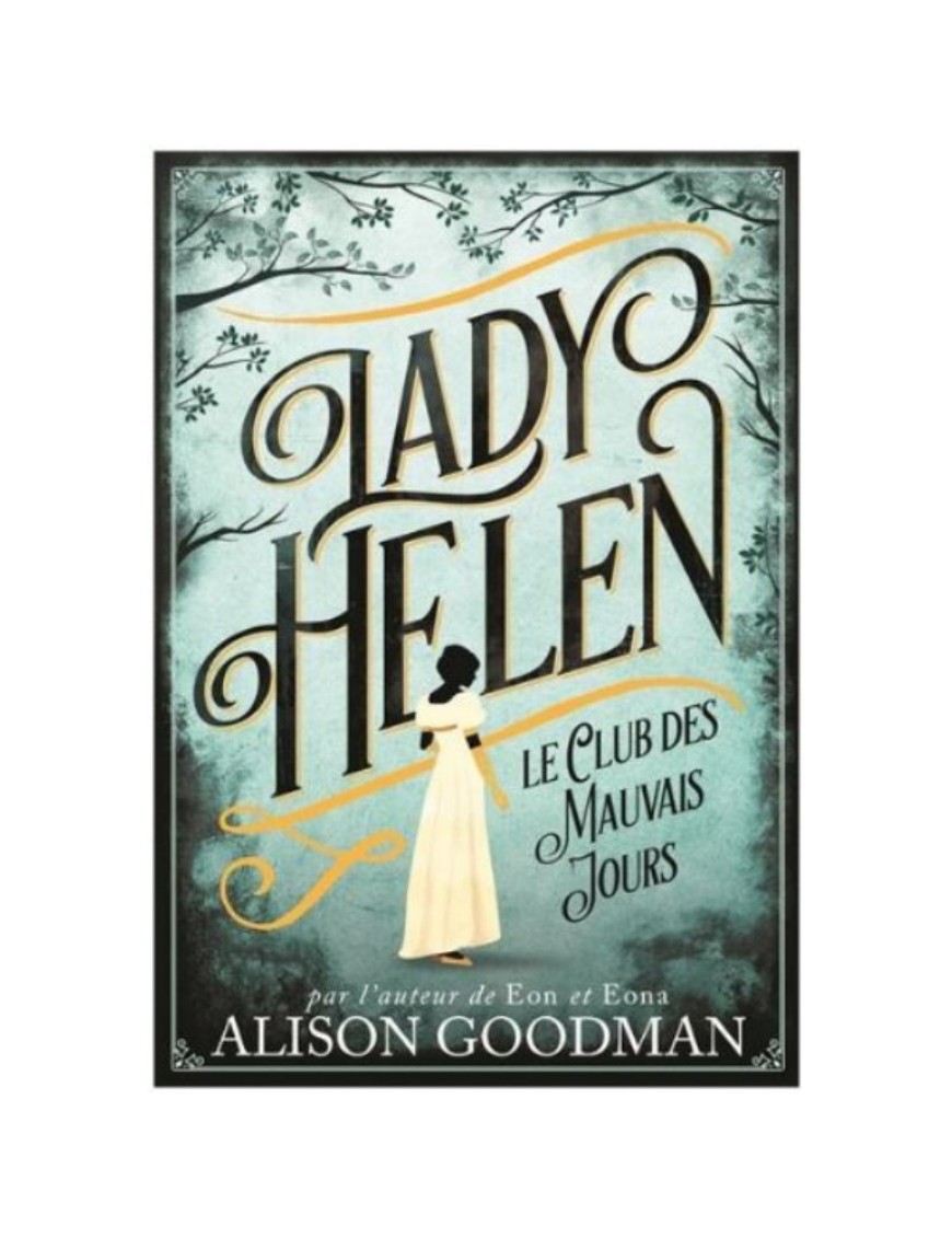 LIVRE LADY HELEN : LE CLUB DES MAUVAIS JOURS - ALISON GOODMAN