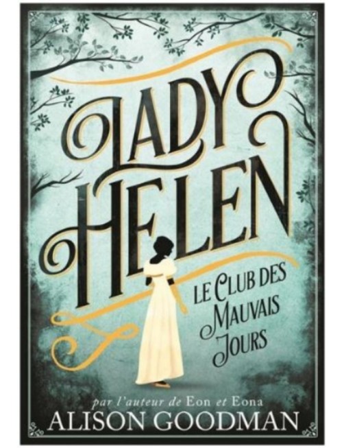 LIVRE LADY HELEN : LE CLUB DES MAUVAIS JOURS - ALISON GOODMAN