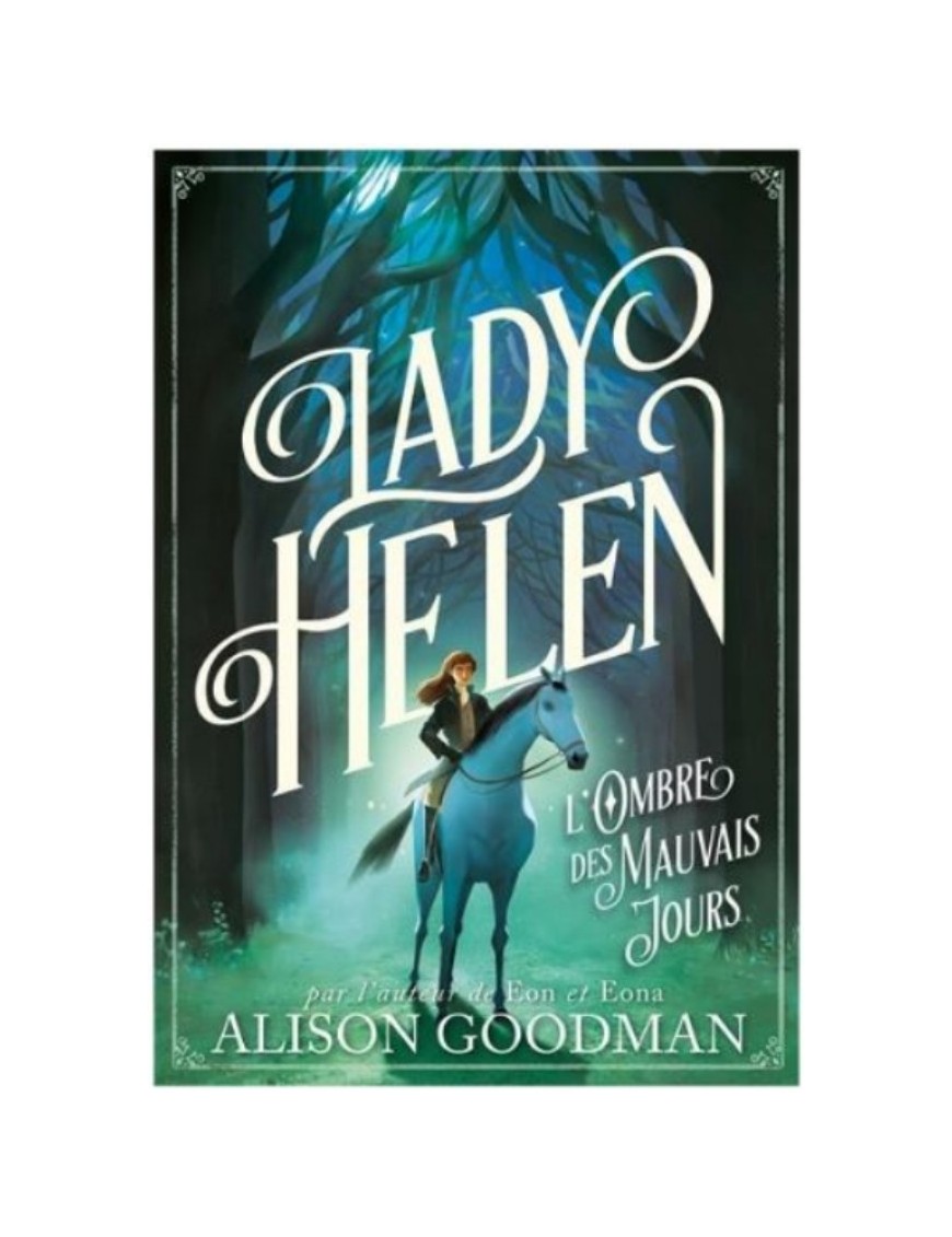 LIVRE LADY HELEN : L'OMBRE DES MAUVAIS JOURS - ALISON GOODMAN 