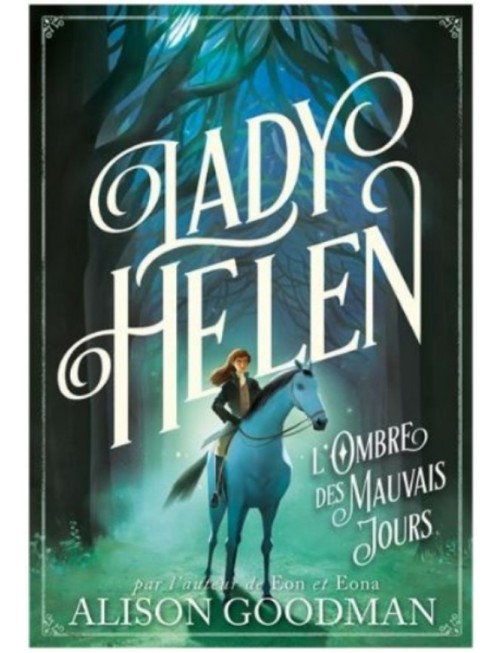 LIVRE LADY HELEN : L'OMBRE DES MAUVAIS JOURS - ALISON GOODMAN 