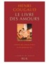 LIVRE LE LIVRE DES AMOURS : CONTES DE L'ENVIE D'ELLE ET DU DESIR DE LUI - HENRI GOUGAUD