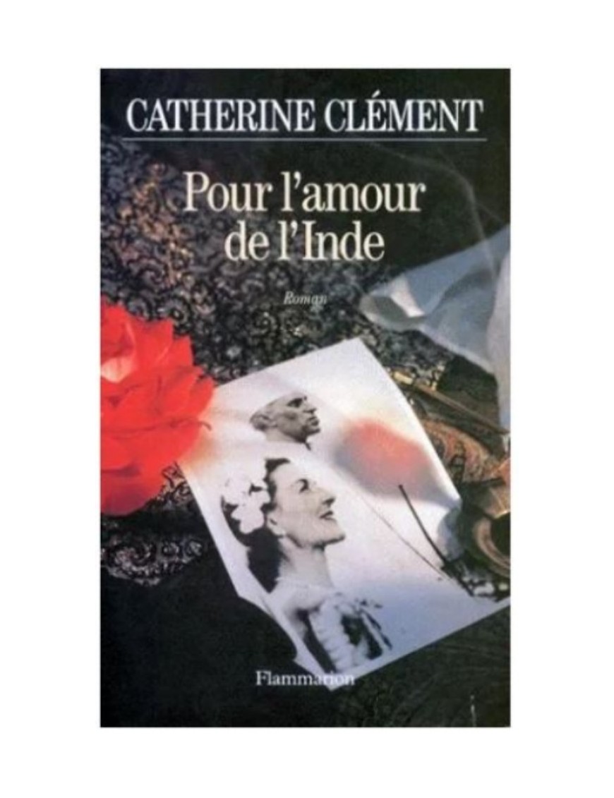 LIVRE POUR L'AMOUR DE L'INDE - CATHERINE CLEMENT 