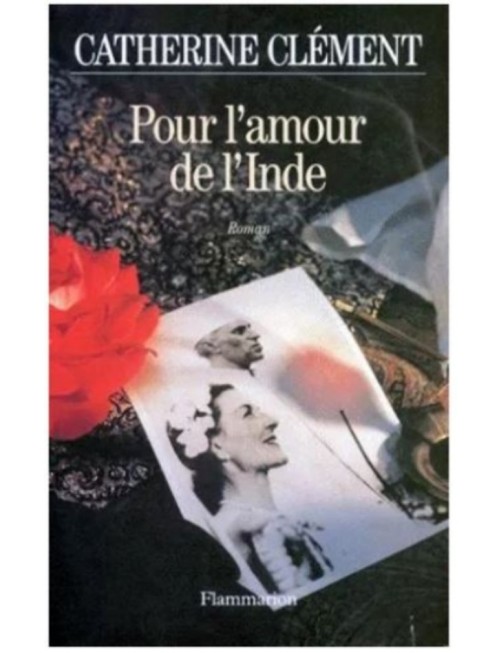 LIVRE POUR L'AMOUR DE L'INDE - CATHERINE CLEMENT 