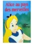 LIVRE DISNEY ALICE AU PAYS DES MERVEILLES