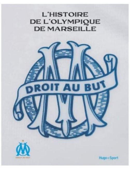LIVRE L'HISTOIRE DE L'OLYMPIQUE DE MARSEILLE