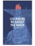 LIVRE LES MARINS NE SAVENT PAS NAGER - DOMINIQUE SCALI