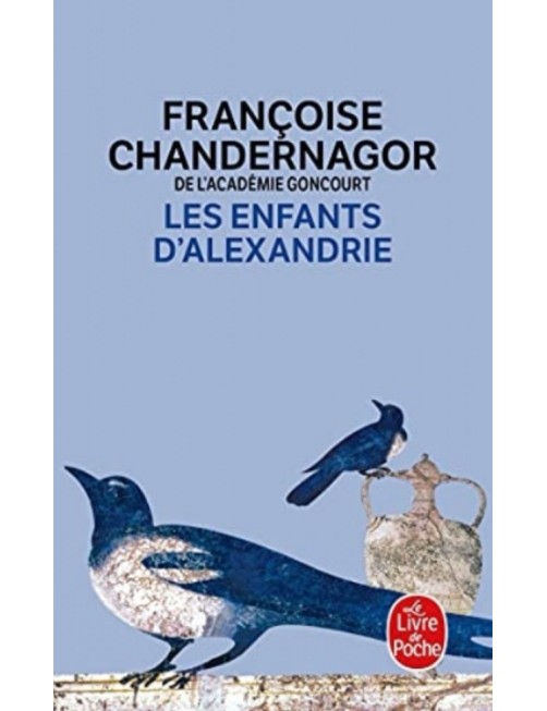 LIVRE LES ENFANTS D'ALEXANDRIE - FRANCOISE CHANDERNAGOR 