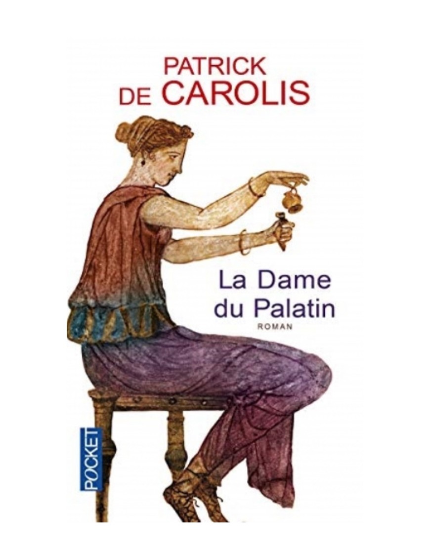 LIVRE LA DAME DU PALATIN - PATRICK DE CAROLIS