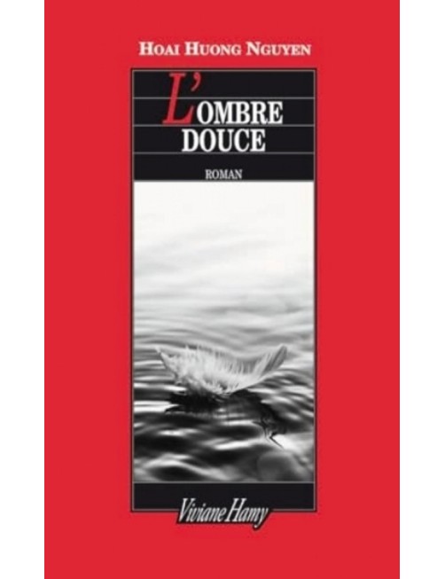 LIVRE L'OMBRE DOUCE - HOAI HUONG NGUYEN