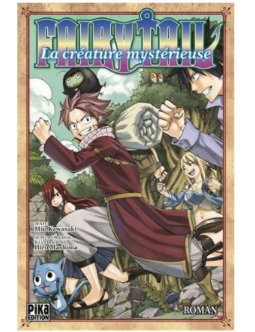 ROMAN FAIRY TAIL : LA CREATURE MYSTERIEUSE 