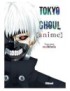 LIVRE TOKYO GHOUL : ANIME 