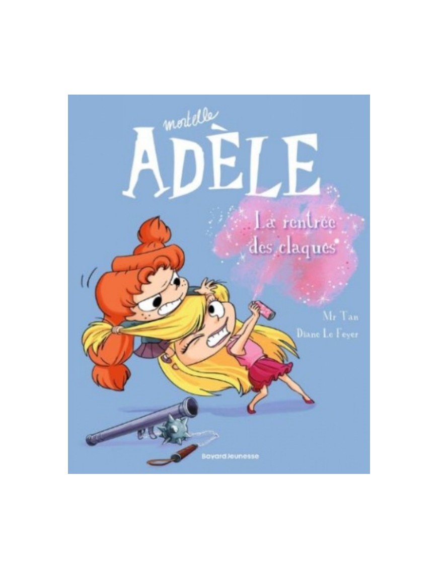 MORTELLE ADELE TOME 9 : LA RENTREE DES CLAQUES