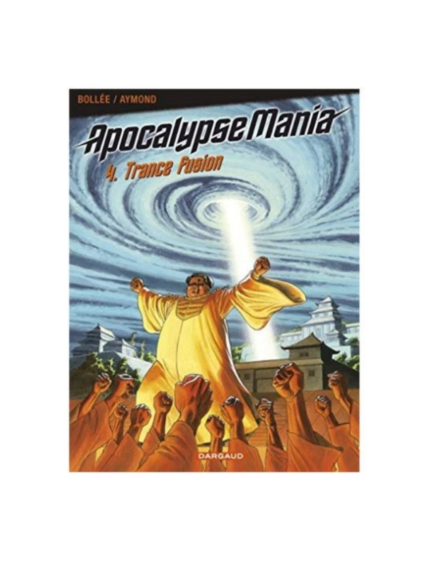 BD APOCALYPSE MANIA, TOME 4 - TRANCE FUSION