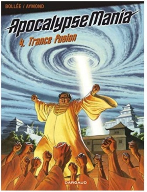 BD APOCALYPSE MANIA, TOME 4 - TRANCE FUSION