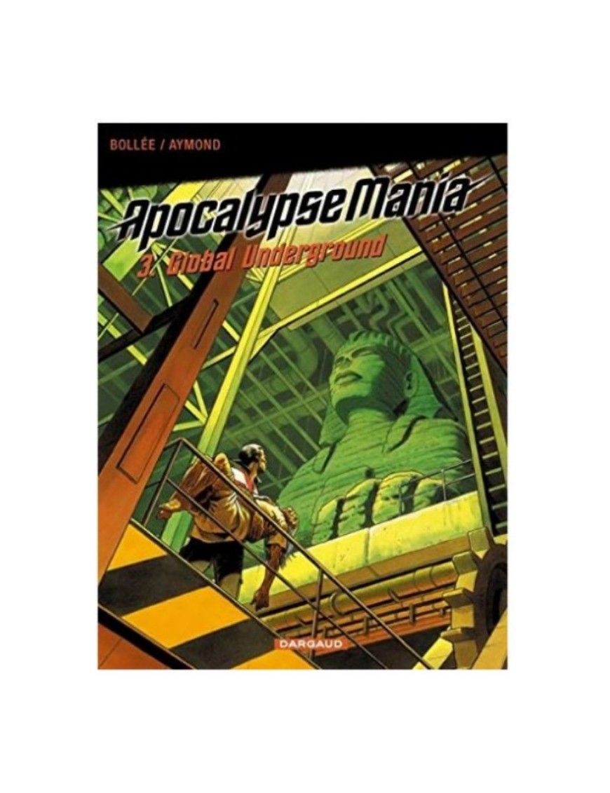 BD APOCALYPSE MANIA, TOME 3 - GLOBAL UNDERGROUND