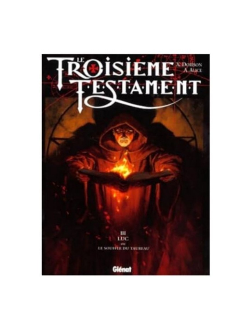 BD LE TROISIEME TESTAMENT, TOME 3 - LUC OU LE SOUFFLE DU TAUREAU