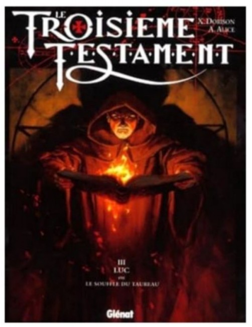 BD LE TROISIEME TESTAMENT, TOME 3 - LUC OU LE SOUFFLE DU TAUREAU