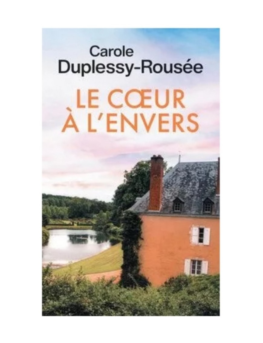 LIVRE LE COEUR A L'ENVERS - CAROLE DUPLESSY ROUSSE 