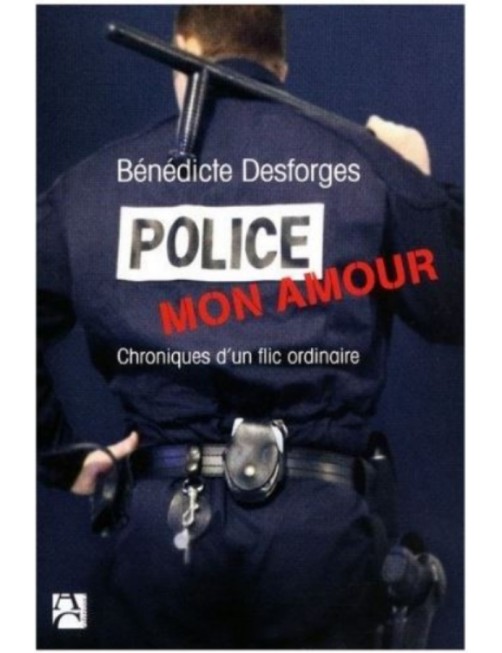 LIVRE POLICE MON AMOUR - BENEDICTE DESFORGES 
