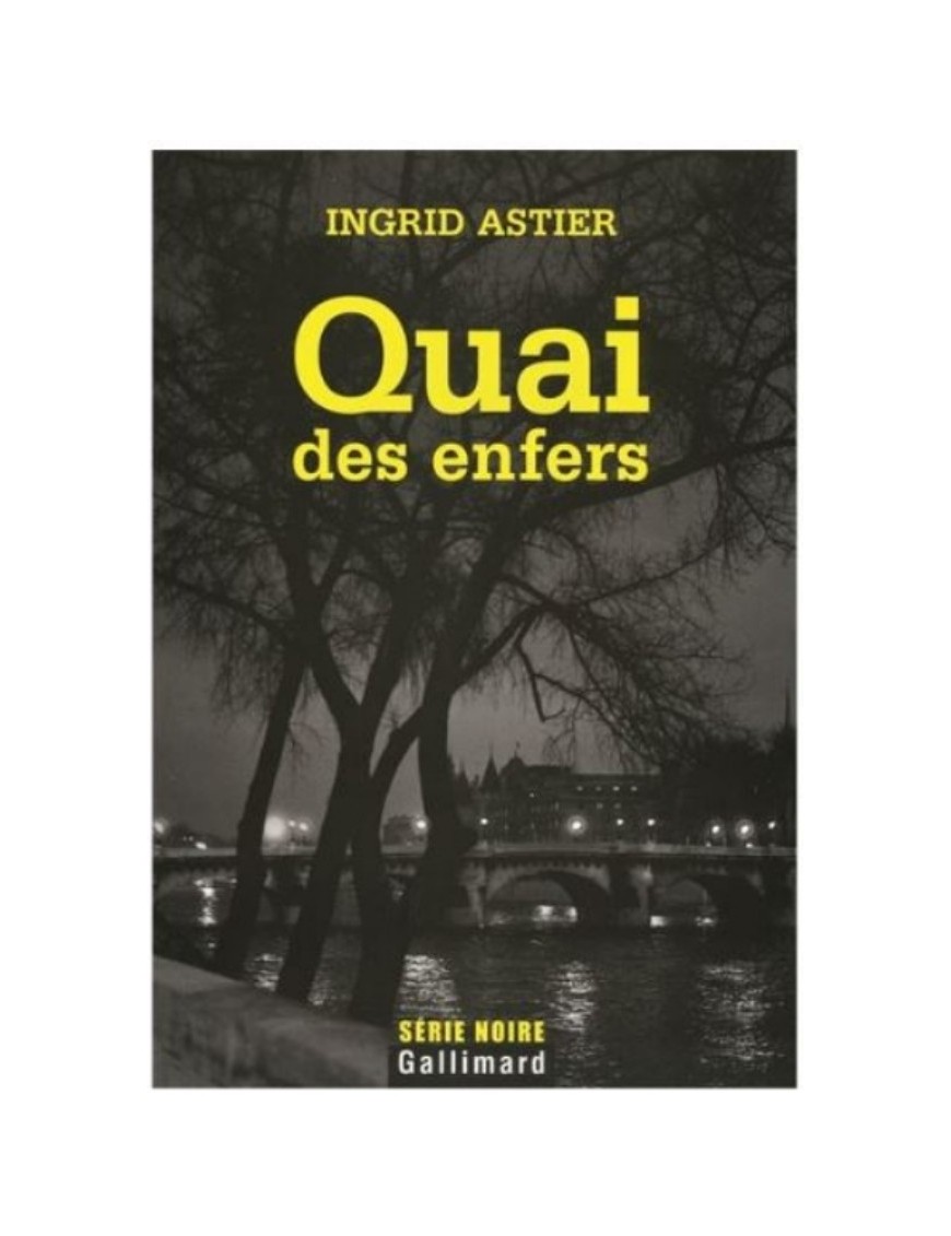 LIVRE QUAI DES ENFERS - INGRID ASTIER 