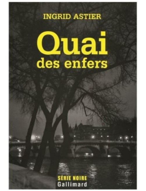 LIVRE QUAI DES ENFERS - INGRID ASTIER 