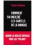 LIVRE COMMENT J'AI INFILTRE LES CARTELS DE LA DROGUE