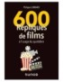 LIVRE 600 REPLIQUES DE FILMS A L'USAGE DU QUOTIDIEN - PHILIPPE LOMBARD 