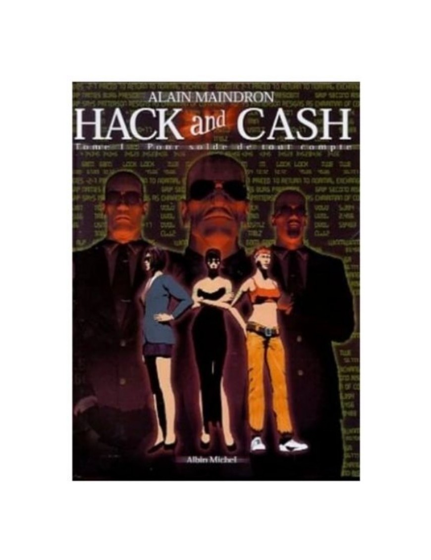 BD HACK & CASH, TOME 1 - POUR SOLDE DE TOUT COMPTE