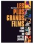 LIVRE LES PLUS GRANDS FILMS QUE VOUS NE VERREZ JAMAIS 