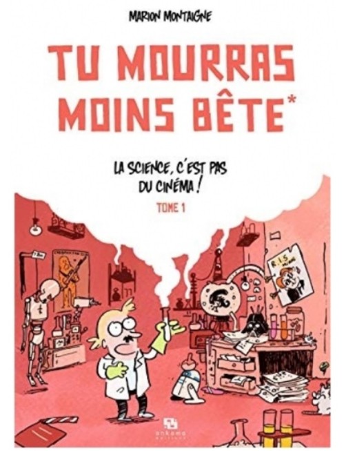 LIVRE TU MOURRAS MOINS BETE - TOME 1