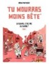 LIVRE TU MOURRAS MOINS BETE - TOME 1