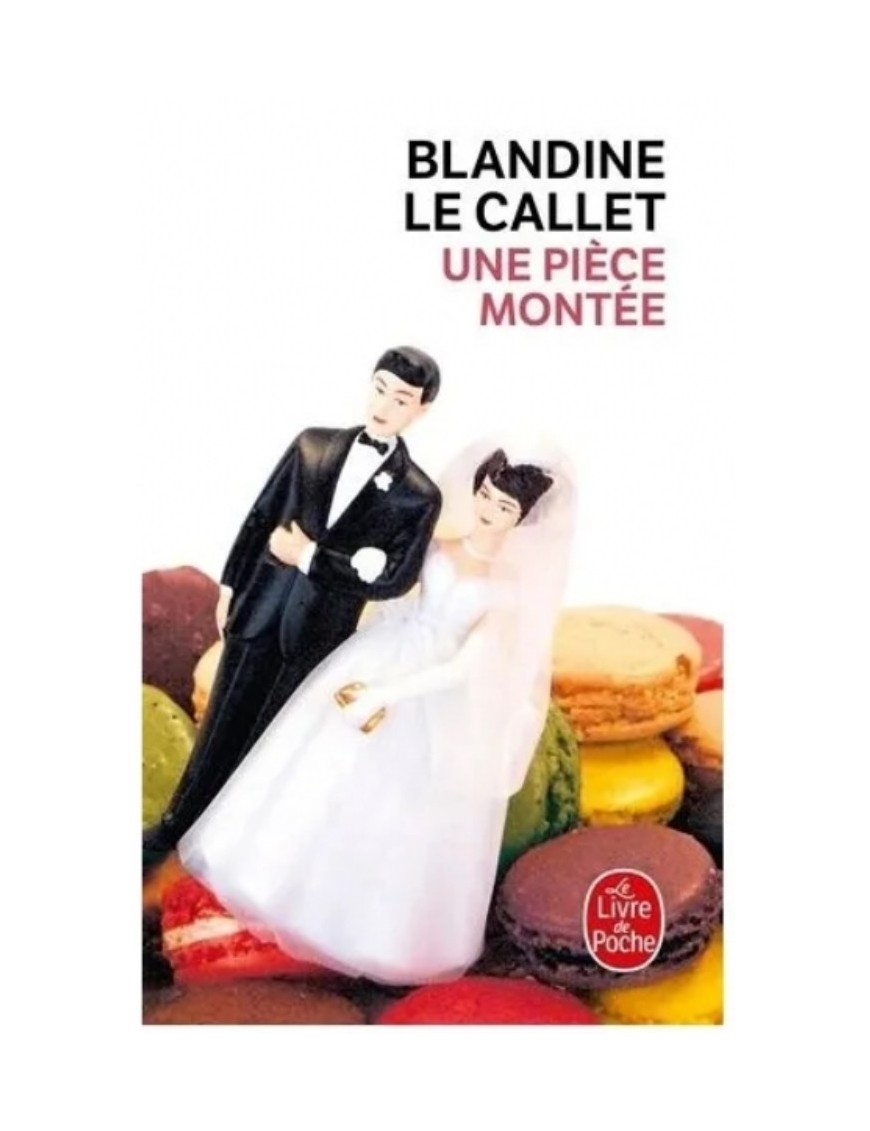 LIVRE UNE PIECE MONTEE - BLANDINE LE CALLET