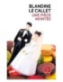 LIVRE UNE PIECE MONTEE - BLANDINE LE CALLET