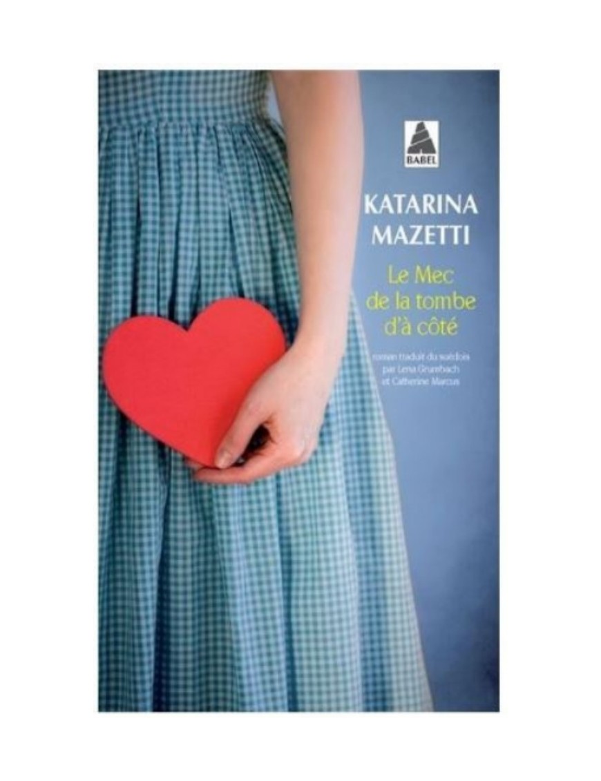 LIVRE LE MEC DE LA TOMBE D'A COTE - KATARINA MAZETTI
