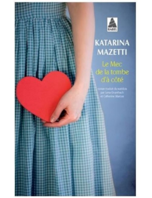 LIVRE LE MEC DE LA TOMBE D'A COTE - KATARINA MAZETTI