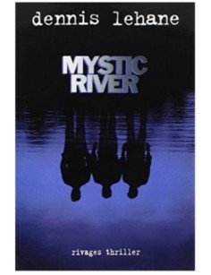 LIVRE MYSTIC RIVER - DENNIS...