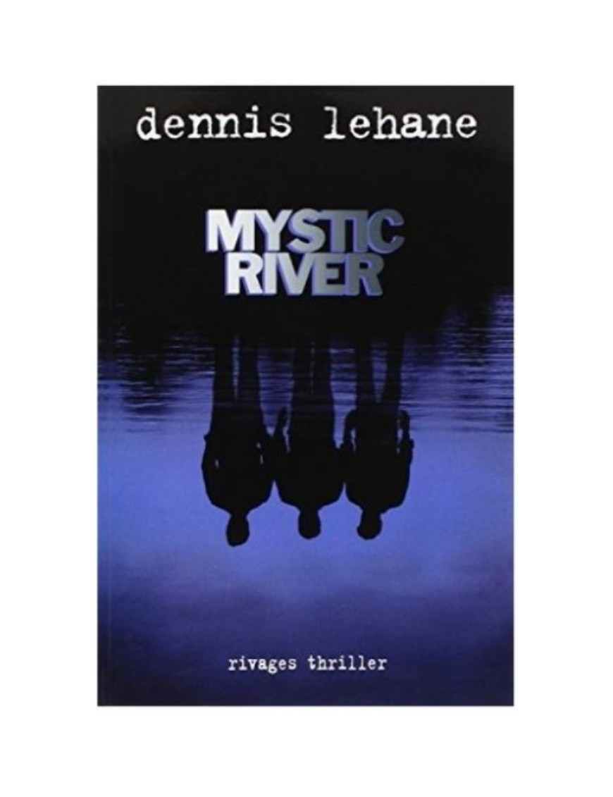 LIVRE MYSTIC RIVER - DENNIS LEHANE