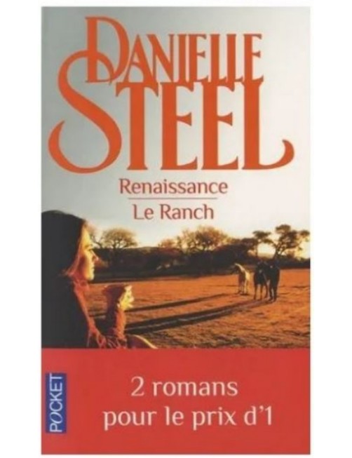 LIVRE RENAISSANCE + LE RANCH - DANIELLE STEEL 