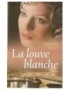 LIVRE LA LOUVE BLANCHE - THERESA REVAY