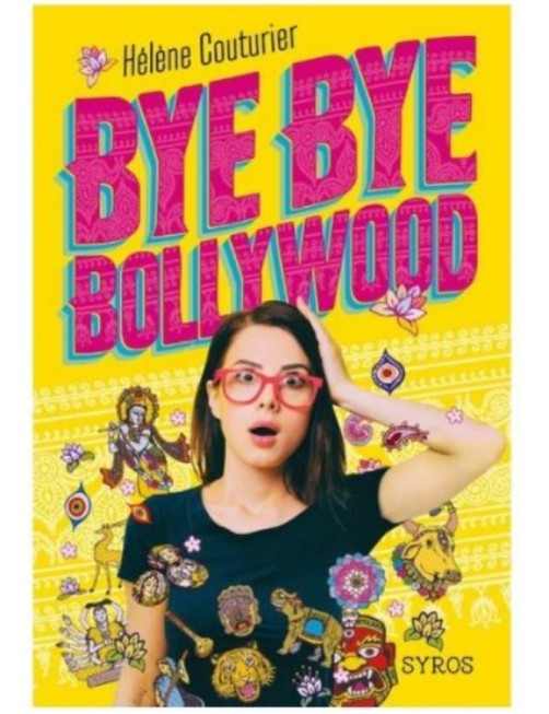 LIVRE BYE BYE BOLLYWOOD - HELENE COUTURIER