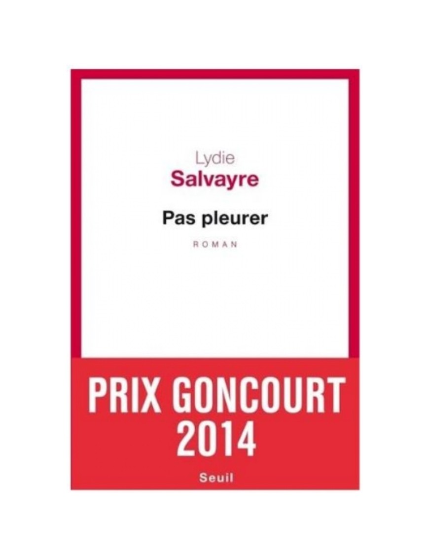 LIVRE PAS PLEURER - LYDIE SALVAYRE 